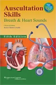 Auscultation Skills: Breath & Heart Sounds (5th Edition) (Repost)