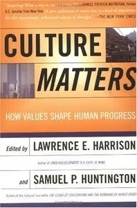Culture Matters: How Values Shape Human Progress (repost)