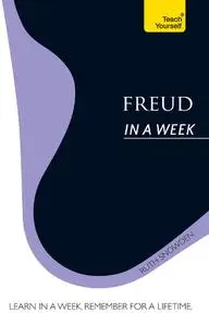 Freud In A Week (Teach Yourself)