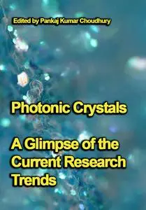 "Photonic Crystals: A Glimpse of the Current Research Trends" ed. by Pankaj Kumar Choudhury