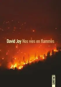 David Joy, "Nos vies en flammes"