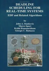 Deadline Scheduling for Real-Time Systems - EDF and Related Algorithms (repost)