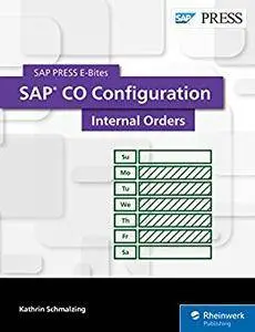 SAP CO Configuration: Internal Orders (SAP PRESS E-Bites Book 50)