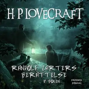 «Randolph Carters berättelse & Boken» by H.P. Lovecraft