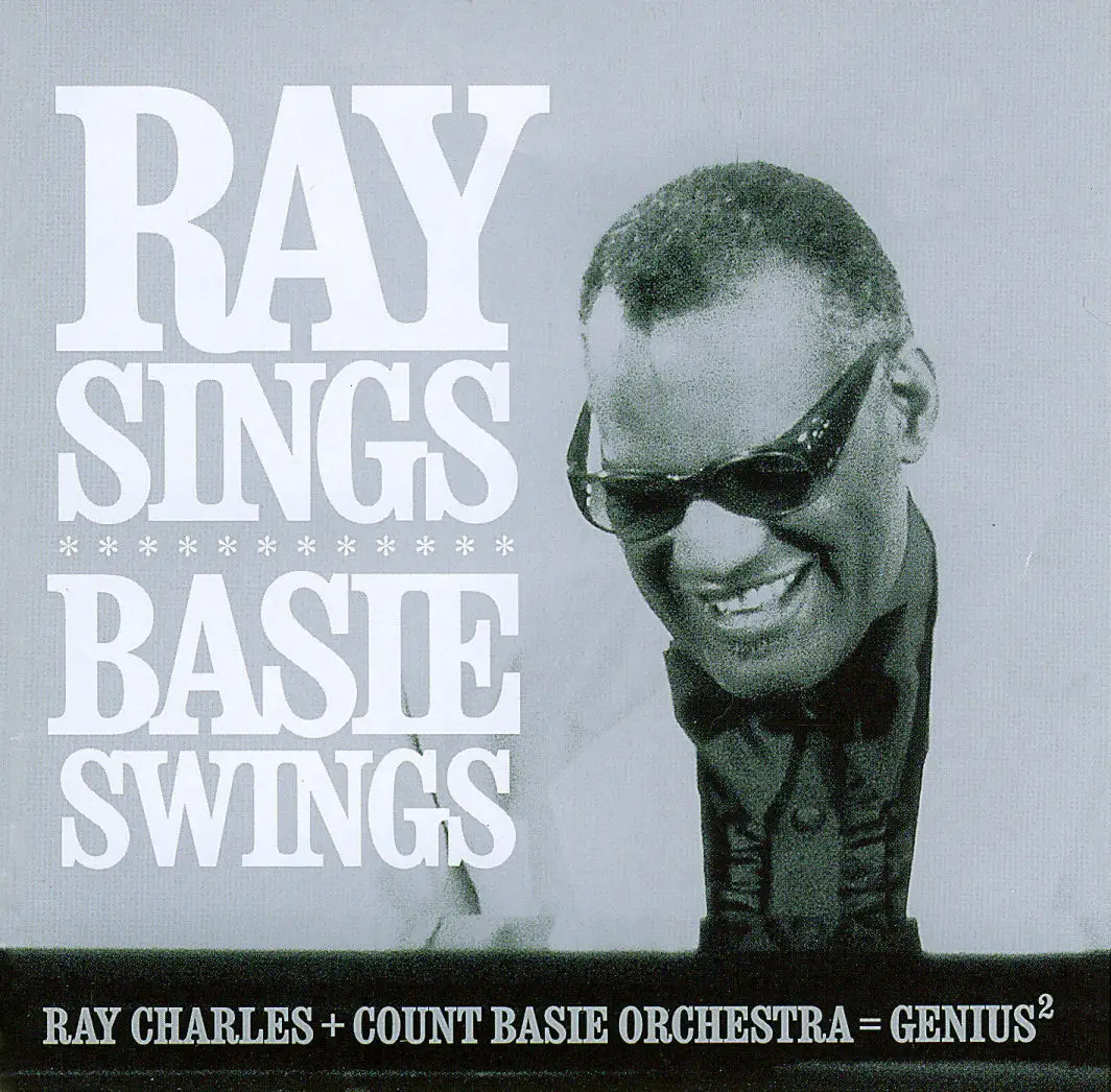 Ray Charles & The Count Basie Orchestra – Ray Sings, Basie Swings (2006 ...