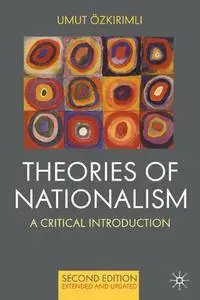Umut Ozkirimli - Theories of Nationalism: A Critical Introduction [Repost]