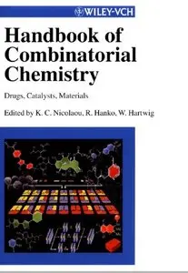 Handbook of Combinatorial Chemistry: Drugs, Catalysts, Materials