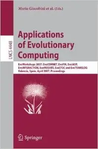 Applications of Evolutionary Computing: EvoWorkshops 2007 by Mario Giacobini [Repost] 