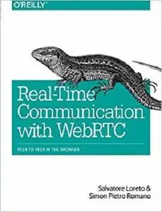 Real-Time Communication with WebRTC: Peer-to-Peer in the Browser [Repost]