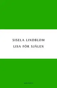 «Lisa för själen» by Sisela Lindblom