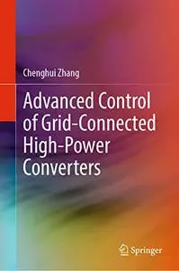 Advanced Control of Grid-Connected High-Power Converters