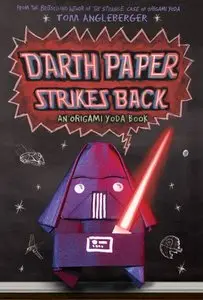 Darth Paper Strikes Back: An Origami Yoda Book [Repost] 