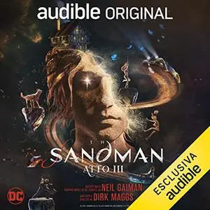 «The Sandman - Atto III» by Neil Gaiman, Dirk Maggs