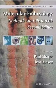Molecular Embryology: Methods and Protocols (2nd edition)