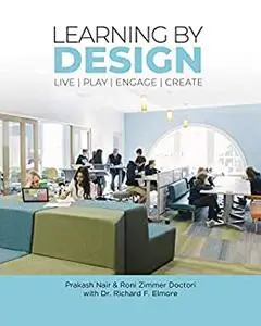 Learning by Design: Live Play Engage Create