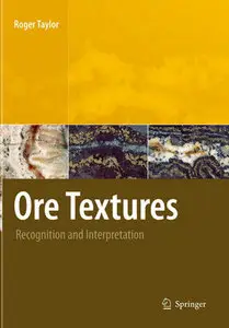 "Ore Textures: Recognition and Interpretation" by Roger Taylor (Repost)