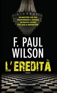 L'eredità - F. Paul Wilson