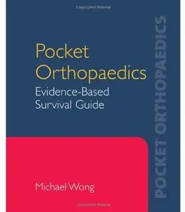 Pocket Orthopaedics: Evidence-Based Survival Guide