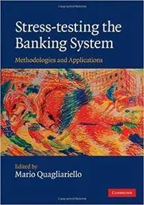 Stress-testing the Banking System: Methodologies and Applications (Repost)