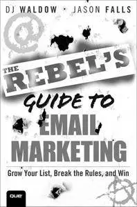 The Rebel's Guide to Email Marketing