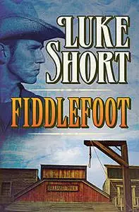 «Fiddlefoot» by Luke Short