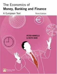 The Economics Of Money, Banking And Finance: A European Text (Repost)