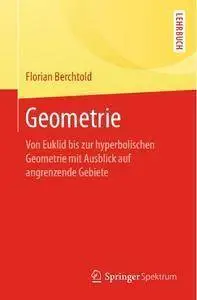Geometrie: Von Euklid bis zur hyperbolischen Geometrie mit Ausblick auf angrenzende Gebiete (repost)