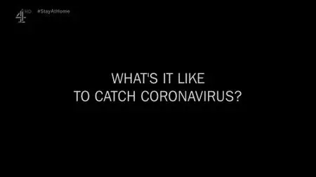 CH4. - What's It Like to Catch Coronavirus? (2020)