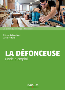 La défonceuse - Mode d'emploi