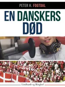 «En danskers død» by Peter H. Fogtdal