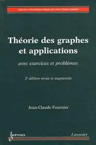 Jean-Claude Fournier, "Théorie des graphes et applications : Avec exercices et problèmes"