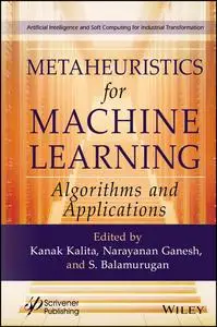 Metaheuristics for Machine Learning: Algorithms and Applications