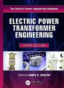 Electric Power Transformer Engineering, 3rd edition (repost)