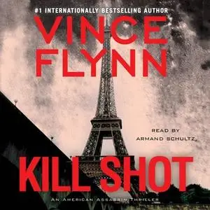 «Kill Shot» by Vince Flynn