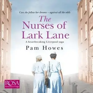 «The Nurses of Lark Lane» by Pam Howes