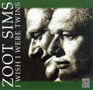 Zoot Sims - I Wish I Were Twins (1981) [Reissue 1998] (Re-up)