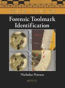 Color Atlas of Forensic Toolmark Identification [Repost]