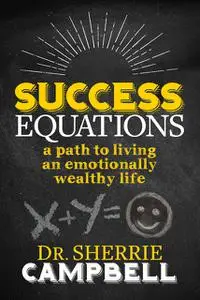 «Success Equations» by Sherrie Campbell