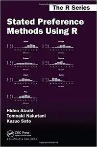 Stated Preference Methods Using R (Chapman & Hall/CRC The R Series) [Repost]