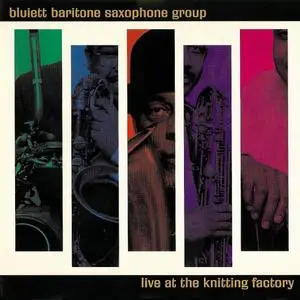 Bluiett Baritone Saxophone Group - Live at the Knitting Factory (1998) {Knitting Factory Records KFR 217}