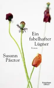 Susann Pasztor - Ein fabelhafter Lügner