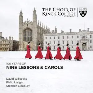 Stephen Cleobury & Choir of King's College, Cambridge - 100 Years of Nine Lessons & Carols (2018)