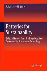 Batteries for Sustainability: Selected Entries from the Encyclopedia of Sustainability Science and Technology (repost)