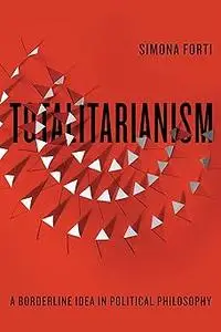 Totalitarianism: A Borderline Idea in Political Philosophy