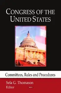 Congress of the U.S.: Commitees, Rules, and Procedures (repost)
