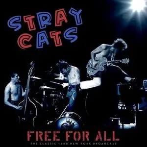 Stray Cats - Free For All (Live 1988) (2021)