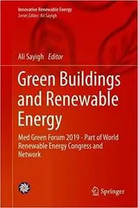 Green Buildings and Renewable Energy: Med Green Forum 2019 - Part of World Renewable Energy Congress and Network