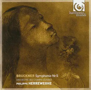 Anton Bruckner (1824-1896) Symphonie Nr.5 in B-dur Orchestre des Champs-Élysées Philippe Herreweghe