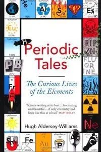 Periodic Tales: The Curious Lives of the Elements (Repost)