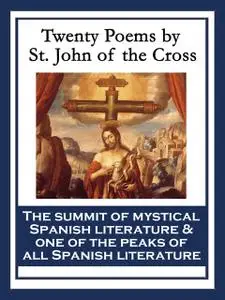 «Twenty Poems by St. John of the Cross» by Saint John of the Cross